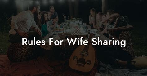 amateur wives sharing|Rules For Wife Sharing .